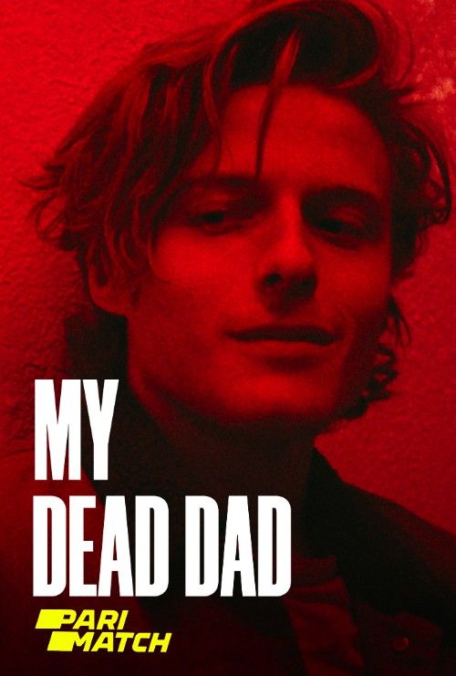 poster of My Dead Dad (2021) Hindi [Voice Over] Dubbed WEBRip